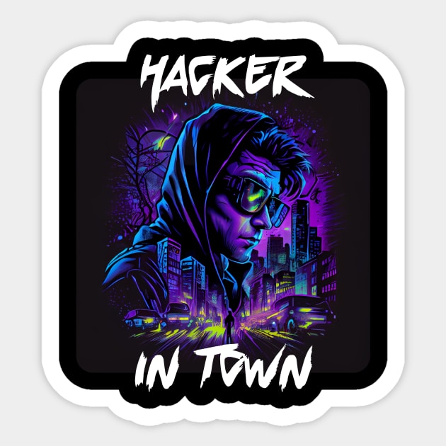 Hacker in Town 1 Sticker by PD-Store